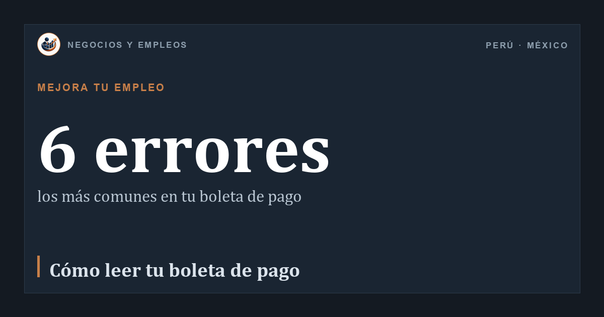 6 errores: los más comunes en tu boleta de pago