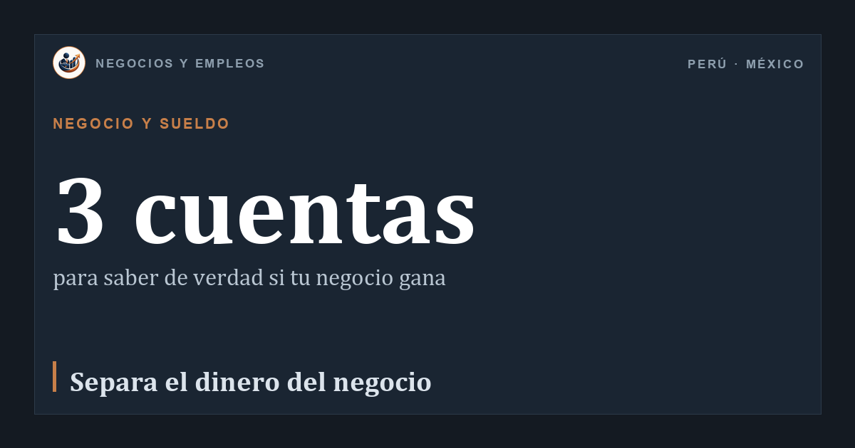 3 cuentas: para saber de verdad si tu negocio gana